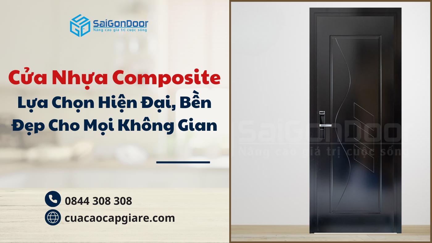 Cửa Nhựa Composite – Lựa Chọn Hiện Đại, Bền Đẹp Cho Mọi Không Gian