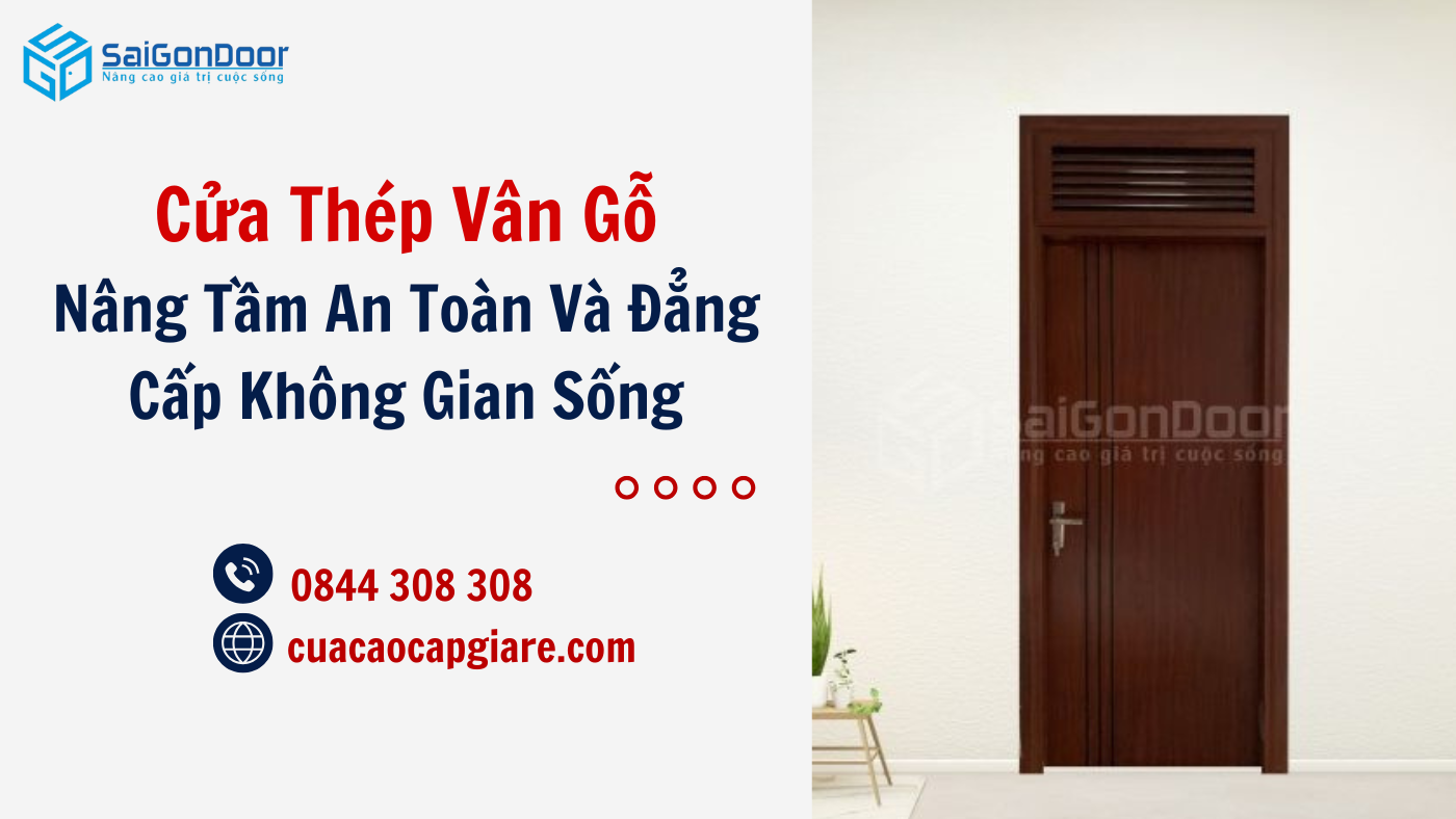 Cửa Thép Vân Gỗ – Nâng Tầm An Toàn Và Đẳng Cấp Không Gian Sống