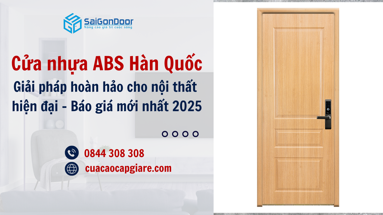 Cửa nhựa ABS Hàn Quốc: Giải pháp hoàn hảo cho nội thất hiện đại – Báo giá mới nhất 2025